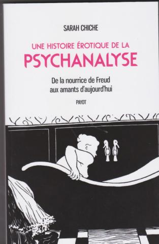 Une histoire érotique de la psychanalyse