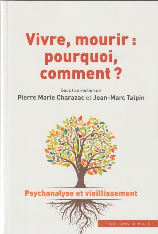 Vivre, mourir : pourquoi, comment ?