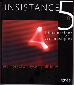 Insistance (6/2011 : L'inconscient et ses musiques)