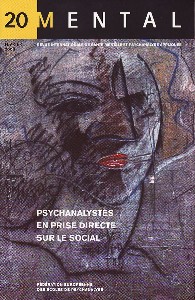 Mental (5/0 : psychanalystes en prise directe avec le social)