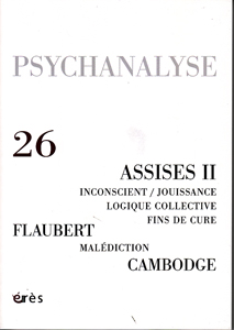 Psychanalyse (1/0 : Assises/Flaubert/ Cambodge)