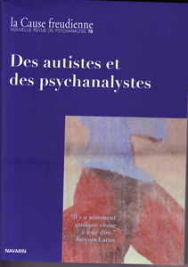 La Cause Freudienne (6/2011 : Des autistes et des psychanalystes)