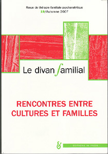 Le divan familial (11/2007 : Rencontres entre cultures et familles)