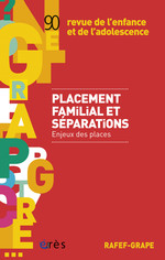 La lettre du grape (4/2015 : Placement familial et séparations. Enjeux des places)