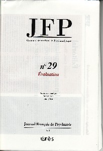 Journal Français de Psychiatrie (4/2008 : Évaluation) Journal Français de Psychiatrie (4/2008 : Évaluation)