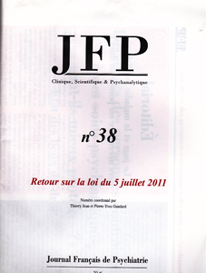 Journal Français de Psychiatrie (3/0 : Retour sur la loi du 5 juillet 2011) Journal Français de Psychiatrie (3/0 : Retour sur la loi du 5 juillet 2011)
