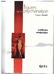 Figures de la psychanalyse (12/2007 : L'efficace analytique)