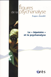 Figures de la psychanalyse (11/2013 : Le "bipolaire" et la psychanalyse)