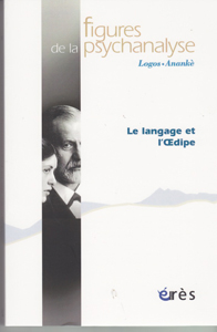 Figures de la psychanalyse (5/2015 : Le langage et l'oedipe)
