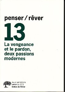 Penser/rêver (5/2008 : La vengeance et le pardon, deux passions modernes)