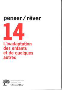 Penser/rêver (10/2008 : L'inadaptation des enfants et de quelques autres)