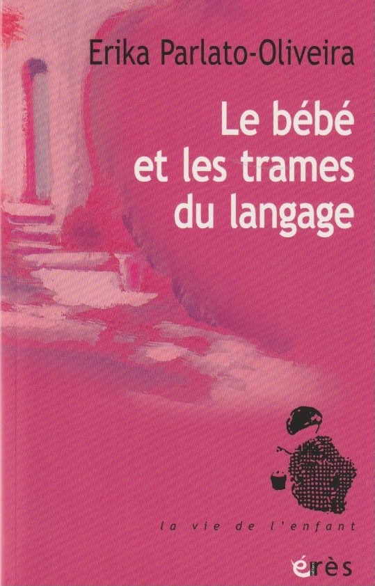 le bébé et les trames du langage