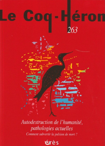 Autodestruction de l'humanité, pathologies actuelles. Comment subvertir la pulsion de mort?