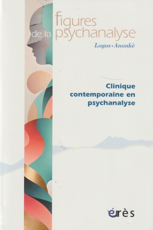 Clinique contemporaine en psychanalyse
