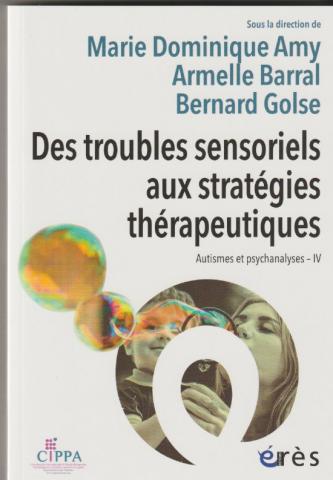 Des troubles sensoriels aux stratégies thérapeutiques.