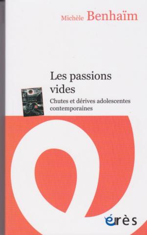 Michèle BENHAIM : " Les passions vides. "