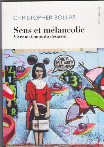 Sens et mélancolie. Vivre au temps du désarroi