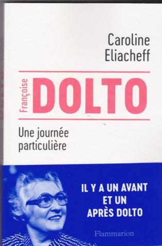 Françoise Dolto. Une journée particulière