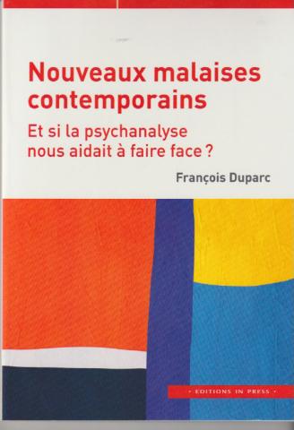 Nouveaux malaises contemporains.. Et si la psychanalyse nous aidait à y faire face?