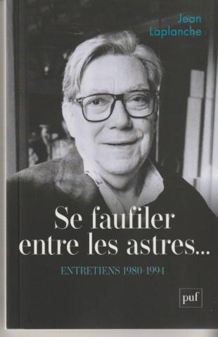 Se faufiler entre les astres...Entretiens 1980 1991