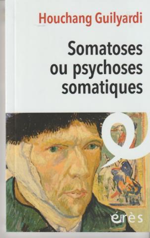 Somatoses ou psychoses somatiques