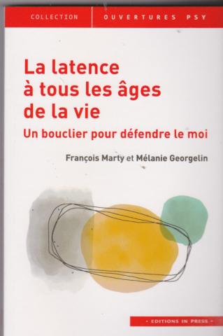 La latence à tous les âges de la vie . Un bouclier pour défendre le moi