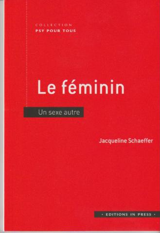 Le féminin. Un sexe autre