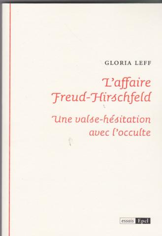 L'affaire Freud-Hirschfeld. Une valse hésitation avec l'occulte