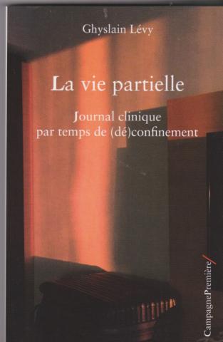 La vie partielle. Journal clinique par temps de (dé)confinement
