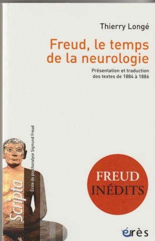 Freud, au temps de la neurologie. Présentation et traduction des textes de 1884 à 1886