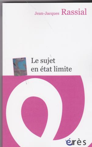 Le sujet en état limite