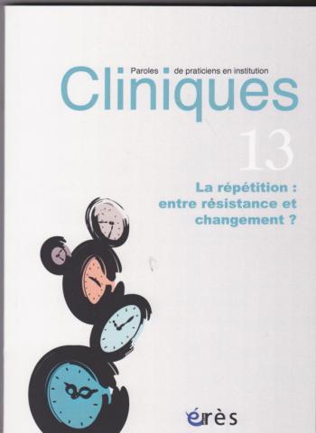 La répétition : entre résistance et changement ?