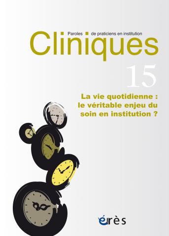 La vie quotidienne : le véritable enjeu du soin en isntitution