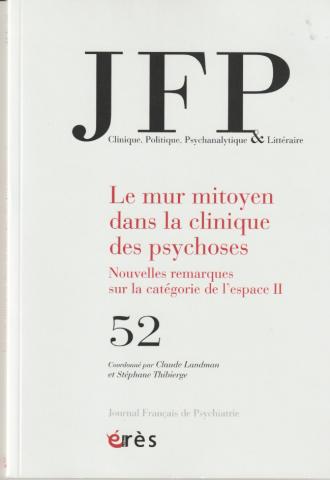 Le mur mitoyen dans la clinique des psychoses. Nouvelles remarques sur la catégorie de l'espace II