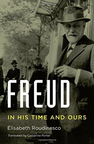 Freud : In His Time and Ours,