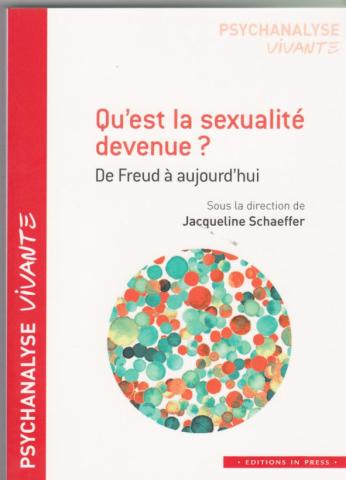 Qu'est la sexualité devenue. de Freud à Aujourd'hui