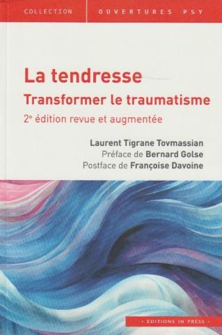 La tendresse Transformer le traumatisme 