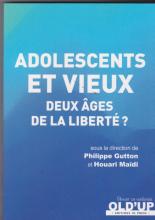 Adolescents et vieux Deux âges de la liberté?