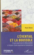 L'éventail et la boussole.D'une psychiatrie déboussolée à l'espoir d'une psychiatrie humaniste
