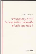 Pourquoi y a t-il de l'exitation sexuelle plutôt que rien?