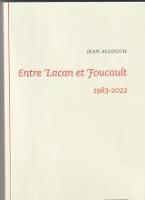 Entre Lacan et Foucault 1983-2022