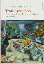 Trois caractères. Le narcissique, le borderline, le maniaco-dépressif