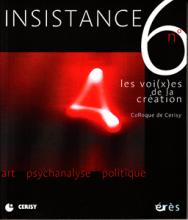 Insistance (1/2012 : les voi(x)es de la création colloque de Cerisy)