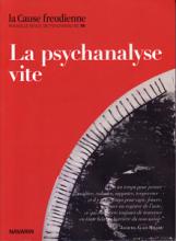 La Cause Freudienne (4/2010 : La psychanalyse vite)