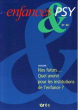 Enfance et Psy (10/2008 : Nos futurs...Quel avenir pour les instiutions de l'enfance)