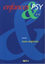 Enfance et Psy (3/2009 : Leurs angoisses)