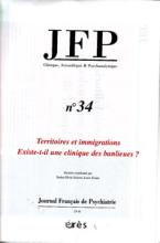 Journal Français de Psychiatrie (10/0 : Territoires et immigrations. Existe-t-il une clinique des banlieues?)
