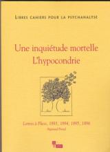 Libres Cahiers Pour La Psychanalyse (10/2013 : Une inquiétude mortelle L'hypochondrie)