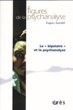 Figures de la psychanalyse (11/2013 : Le "bipolaire" et la psychanalyse)