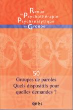 Revue de Psychothérapie Psychanalytique de Groupe (9/2008 : Groupes de paroles. Quels dispositifs pour quelles demandes?)